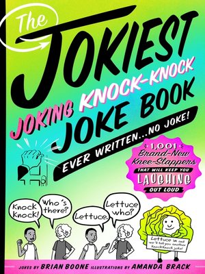 cover image of The Jokiest Joking Knock-Knock Joke Book Ever Written...No Joke!